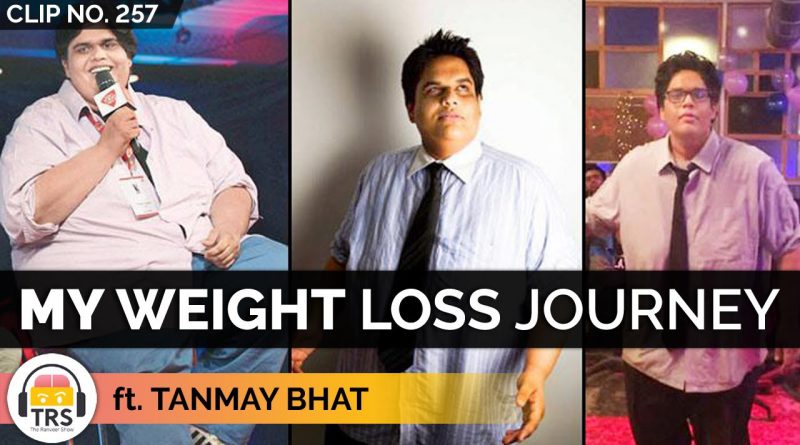 @Tanmay Bhat On His Weight Loss Journey | TheRanveerShow Clips