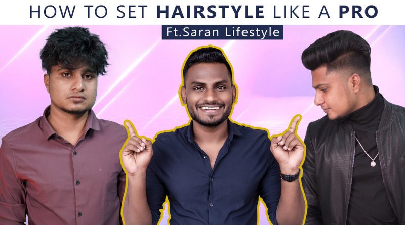 How to set Your Hair-Style Like a PRO | ft.Saran-lifestyle