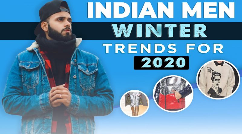 INDIAN MEN WINTER TRENDS FOR 2020 | Winter Fashion Men 2020