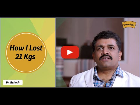 My 21 Kgs Weight Loss Journey against Diabetes by Dr. Rakesh| Truweight