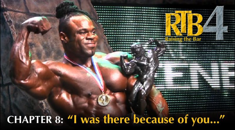 Raising the Bar 4: CHAPTER 8 -  Bodybuilding documentary with Kai Greene and Dave Pulcinella