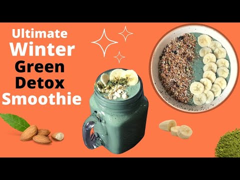 Ultimate Winter Green Detox Smoothie | How to make Healthy Quick & Easy Breakfast  | Weight Loss