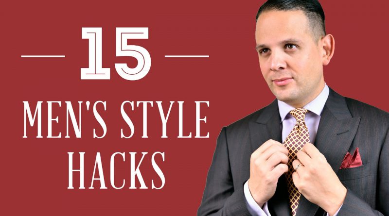 15 Men's Style Hacks & Gentleman Life Hacks