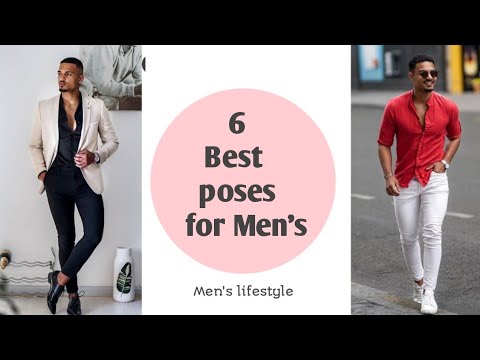 6 BEST POSES FOR MENS |Mens lifestyle