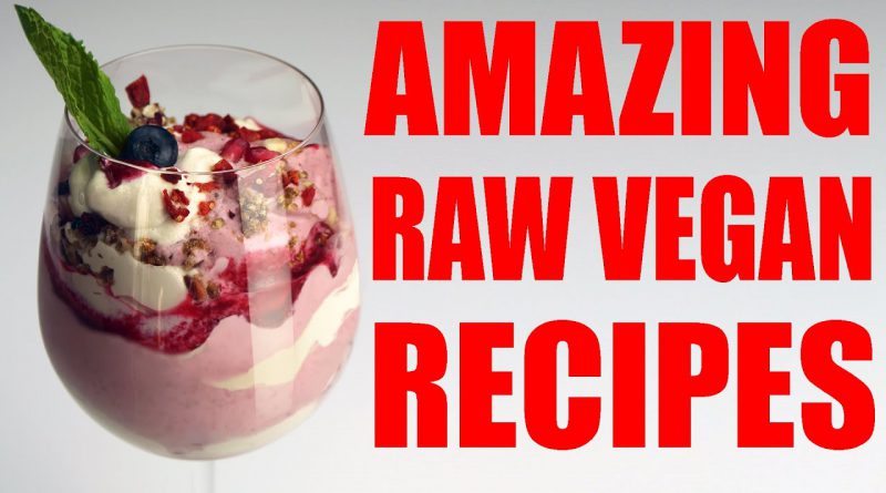 Amazing Quick Raw Vegan Recipes You Need To Make