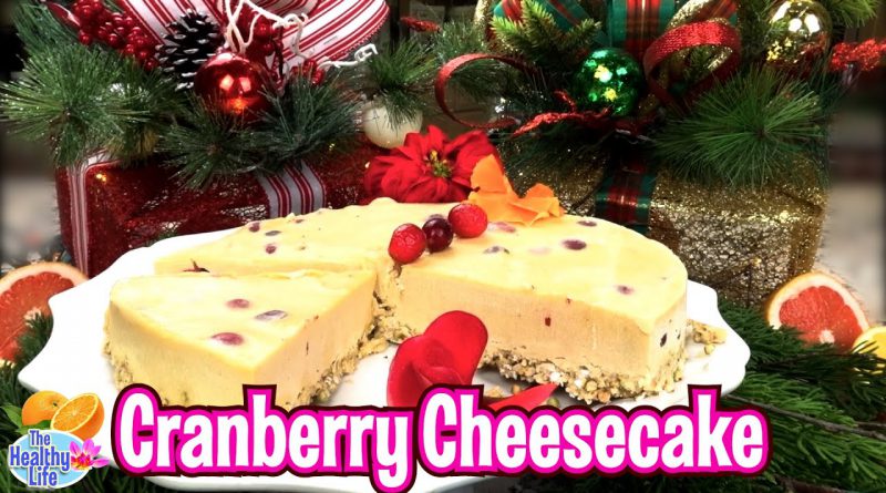 Cranberry Cheesecake raw vegan plant based non dairy recipe holiday christmas thanksgiving healthy c