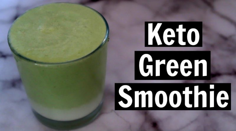 Keto Green Smoothie Recipe | Easy Smoothie Recipes