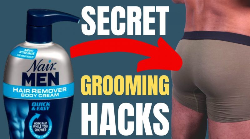 Secrets Grooming Hacks Your Daddy NEVER Showed You