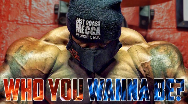 WHO YOU WANNA BE? - BODYBUILDING MOTIVATION