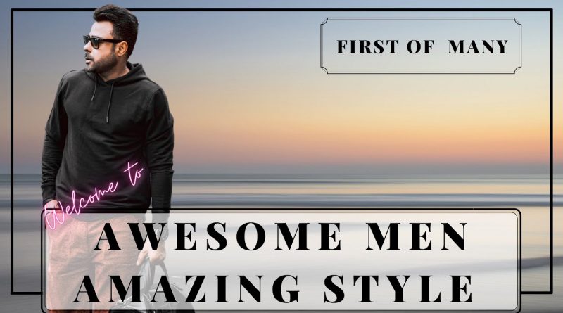 Welcome to Awesome Men Amazing Style | Pls Subscribe | Men Empowerment Mens Lifestyle | Asif Ismail