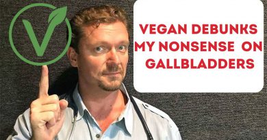 Humans Can't Be Vegan Because Of Our Gallbladders? Ken Berry MD Debunked.