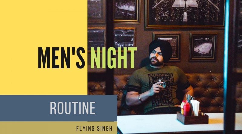 MY NIGHT TIME ROUTINE | Men's Lifestyle Tips 2020 | FLYING SINGH