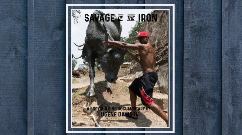 [Physique Bodybuilding Documentary] Savage of the Iron - Smokin Ace da Bodybuilder (Road to Europa)